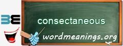 WordMeaning blackboard for consectaneous